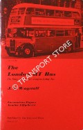 Book cover of The London RT Bus - The Story of London's Longest-lasting Bus by WAGSTAFF, J.S.